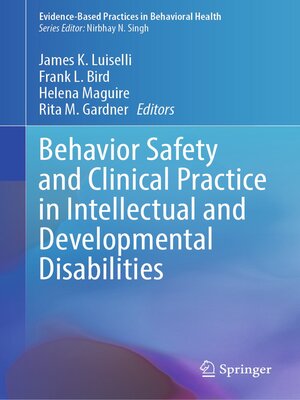 cover image of Behavior Safety and Clinical Practice in Intellectual and Developmental Disabilities